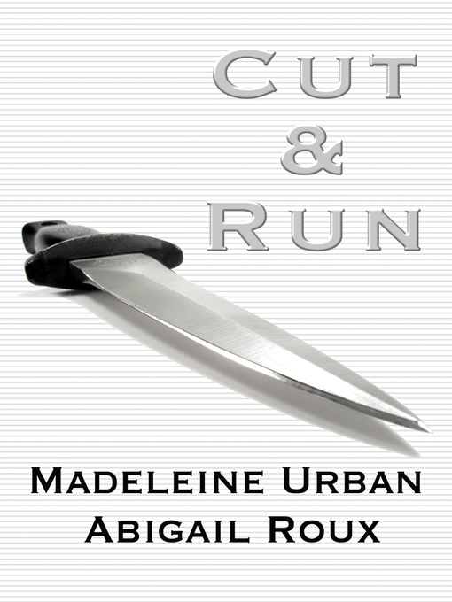 Title details for Cut & Run by Madeleine Urban - Available